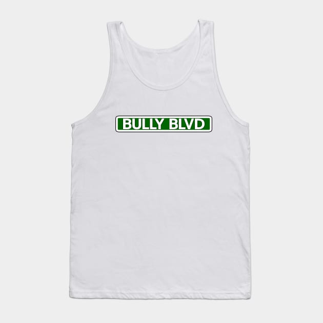 Bully Blvd Street Sign Tank Top by Mookle